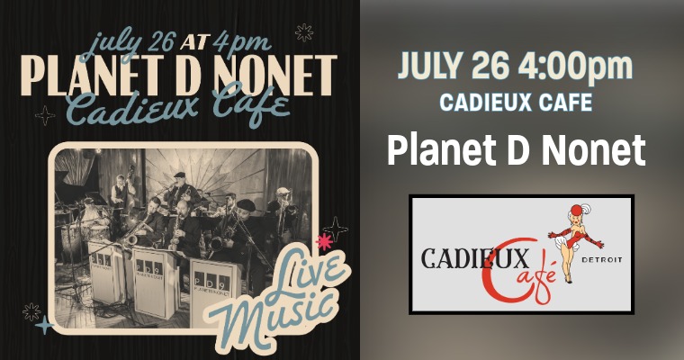 Planet D Nonet at the Cadieux Cafe